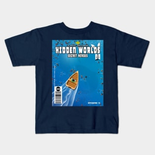 Hidden Worlds > Secret Heroes > Episode 11 Kids T-Shirt